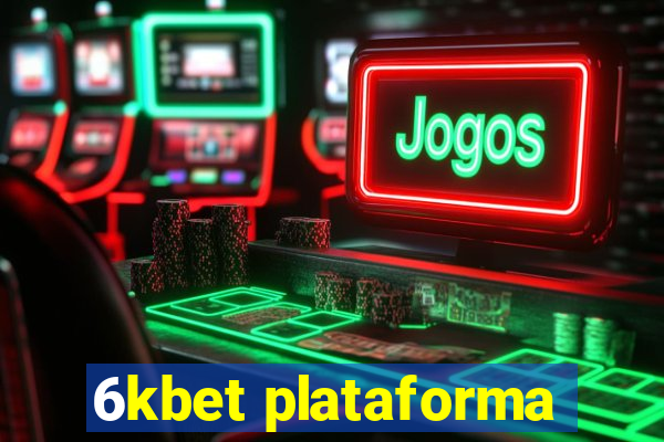 6kbet plataforma